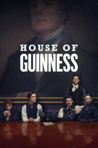House of Guinness: Season 1